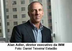 Alan Adler, diretor executivo da IMM - Foto: Daniel Teixeira/ Estado